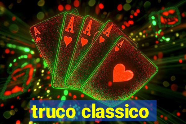 truco classico